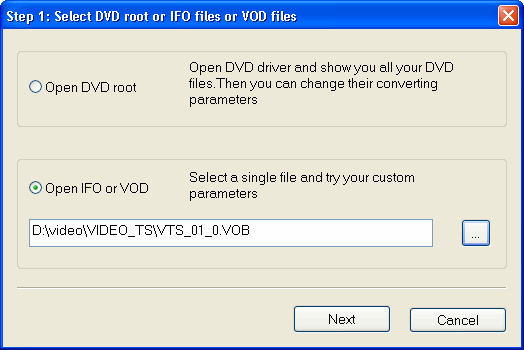 Select DVD root or IFO files or VOB files